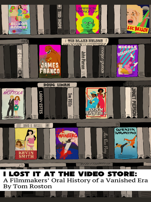 Title details for I Lost It at the Video Store by Tom Roston - Available